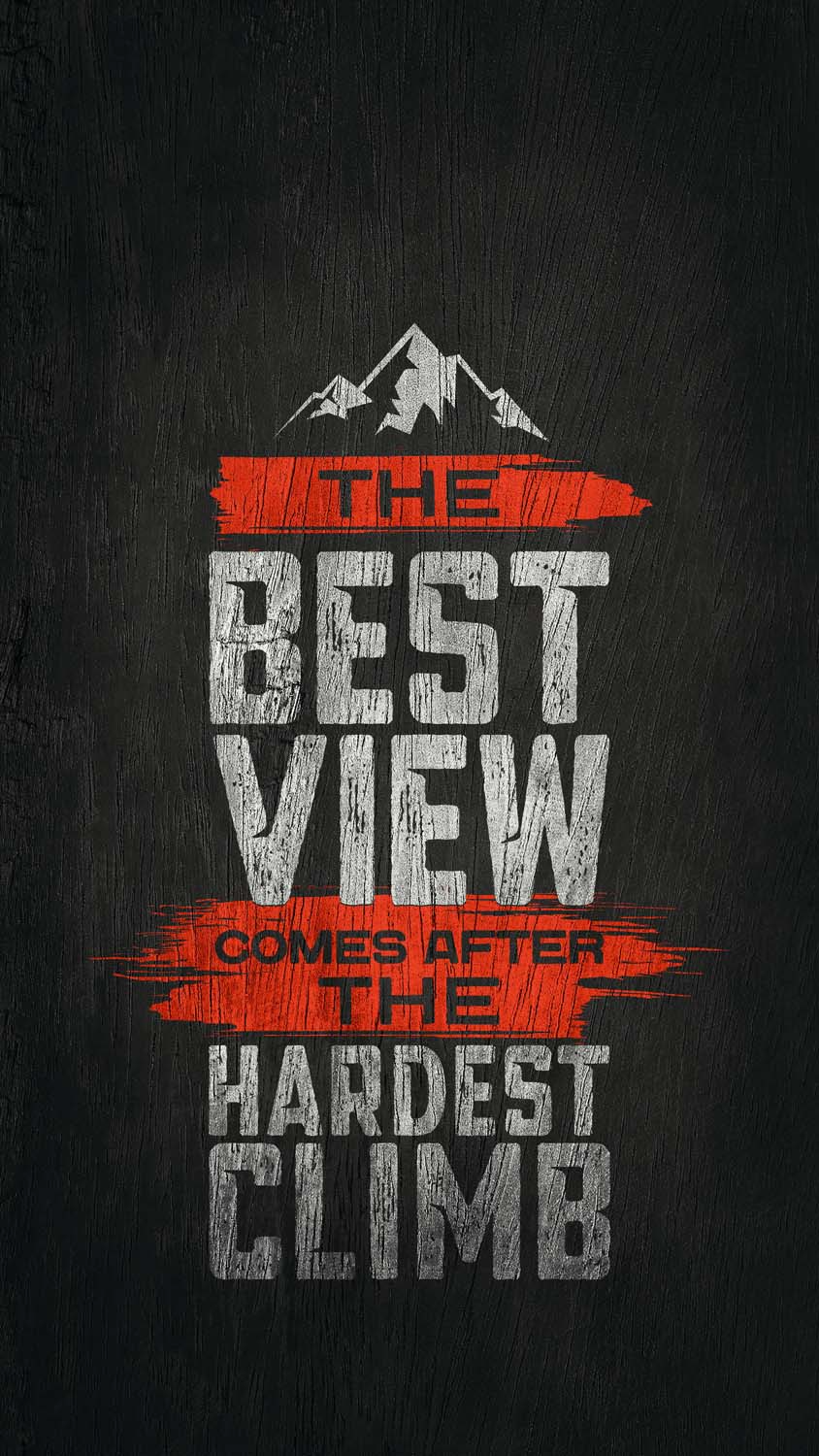 Best View Comes After Hardest Climb IPhone Wallpaper HD  IPhone Wallpapers