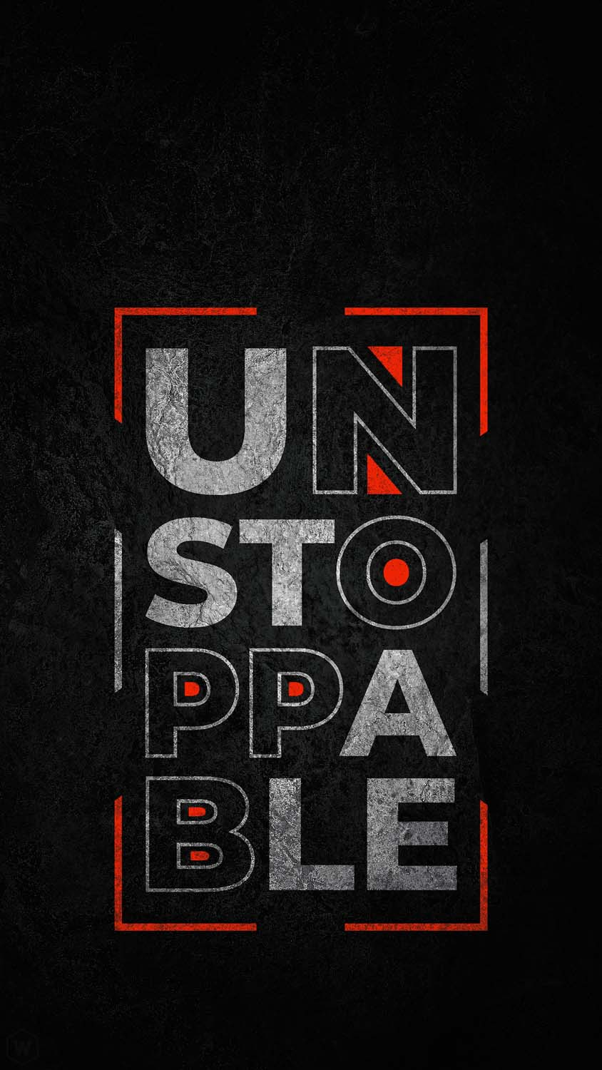 Unstoppable IPhone Wallpaper HD  IPhone Wallpapers