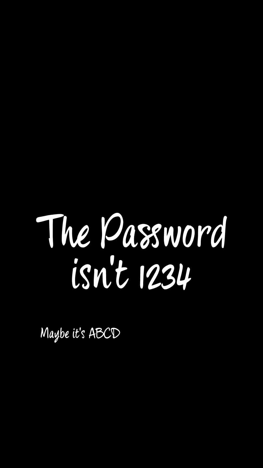 Password Is Not 1234 IPhone Wallpaper HD  IPhone Wallpapers