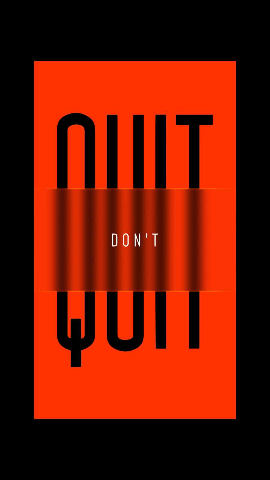 Dont Quit Ever IPhone Wallpaper  IPhone Wallpapers