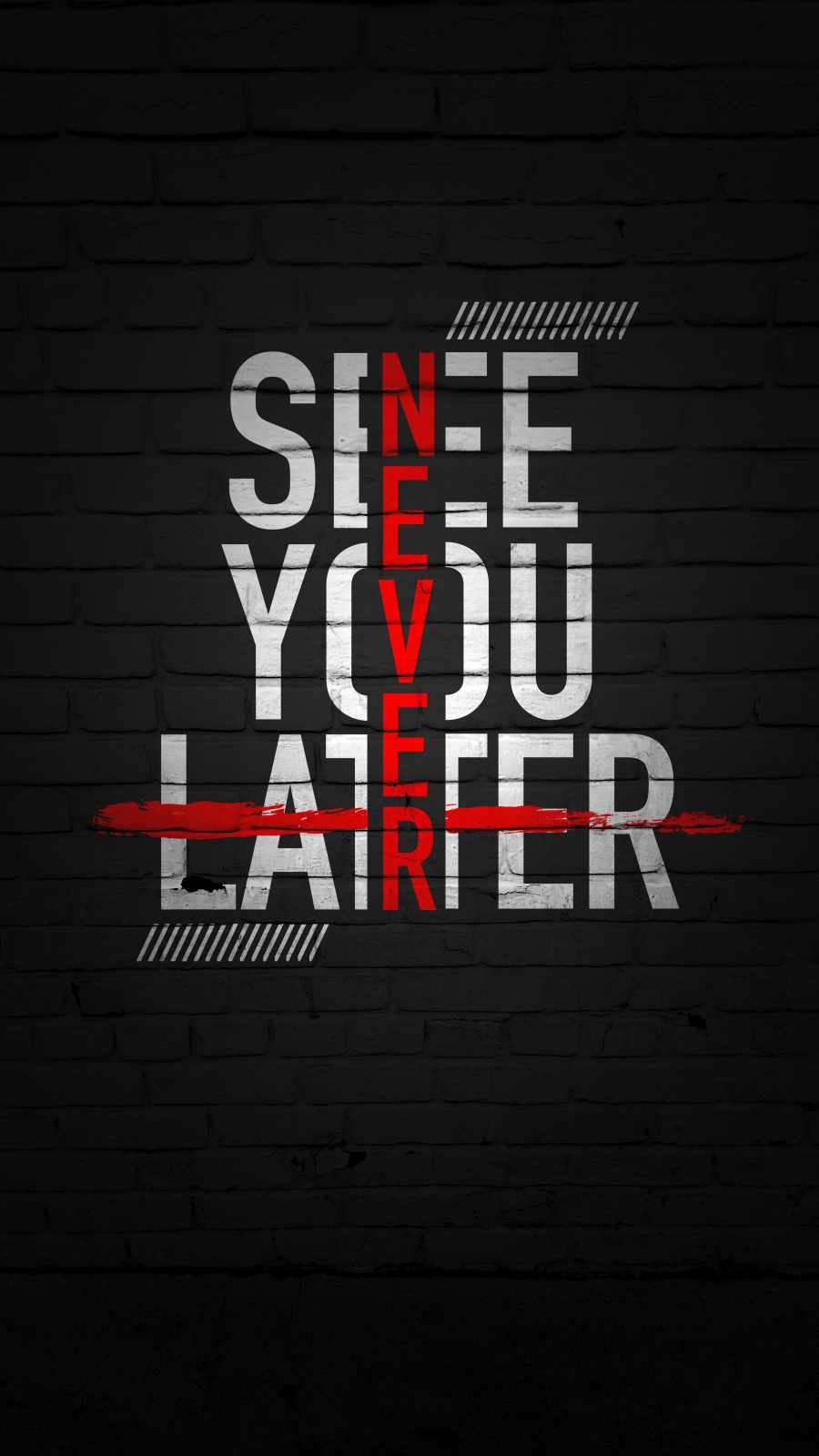 See You Never IPhone Wallpaper  IPhone Wallpapers