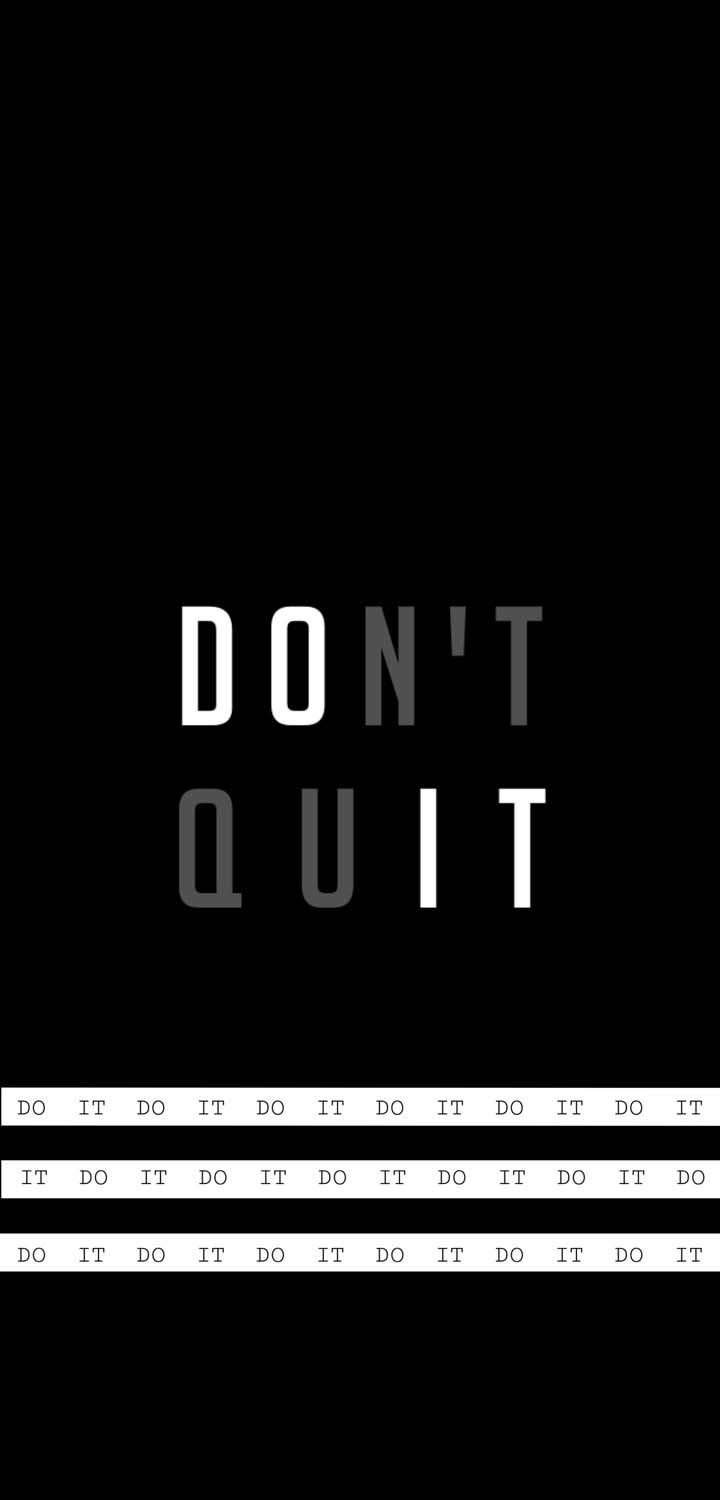 Do Not Quit Do It