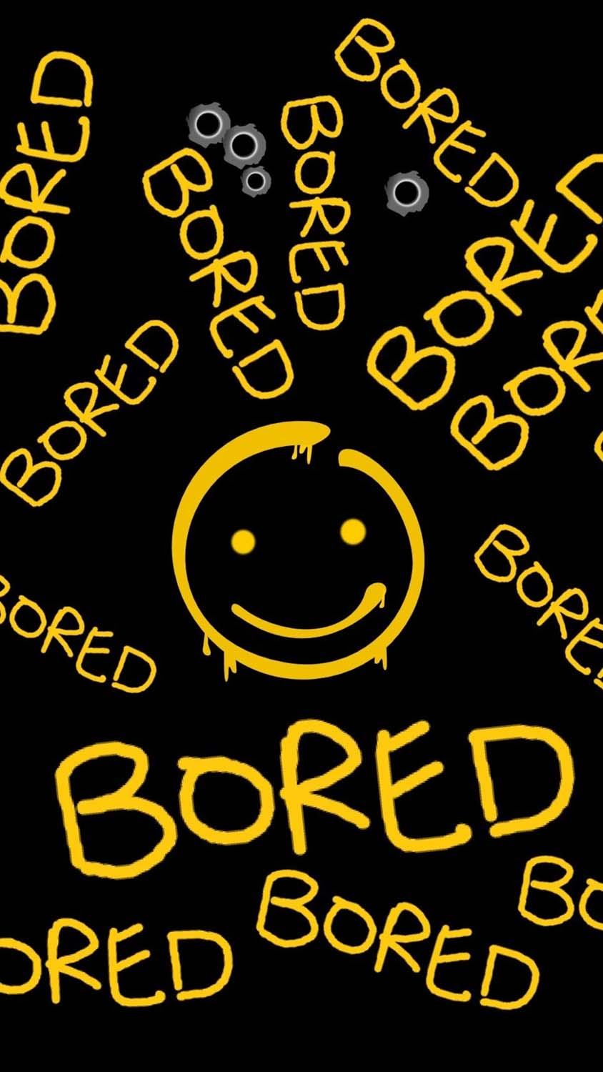 Bored Typography iPhone Wallpaper 4K  iPhone Wallpapers