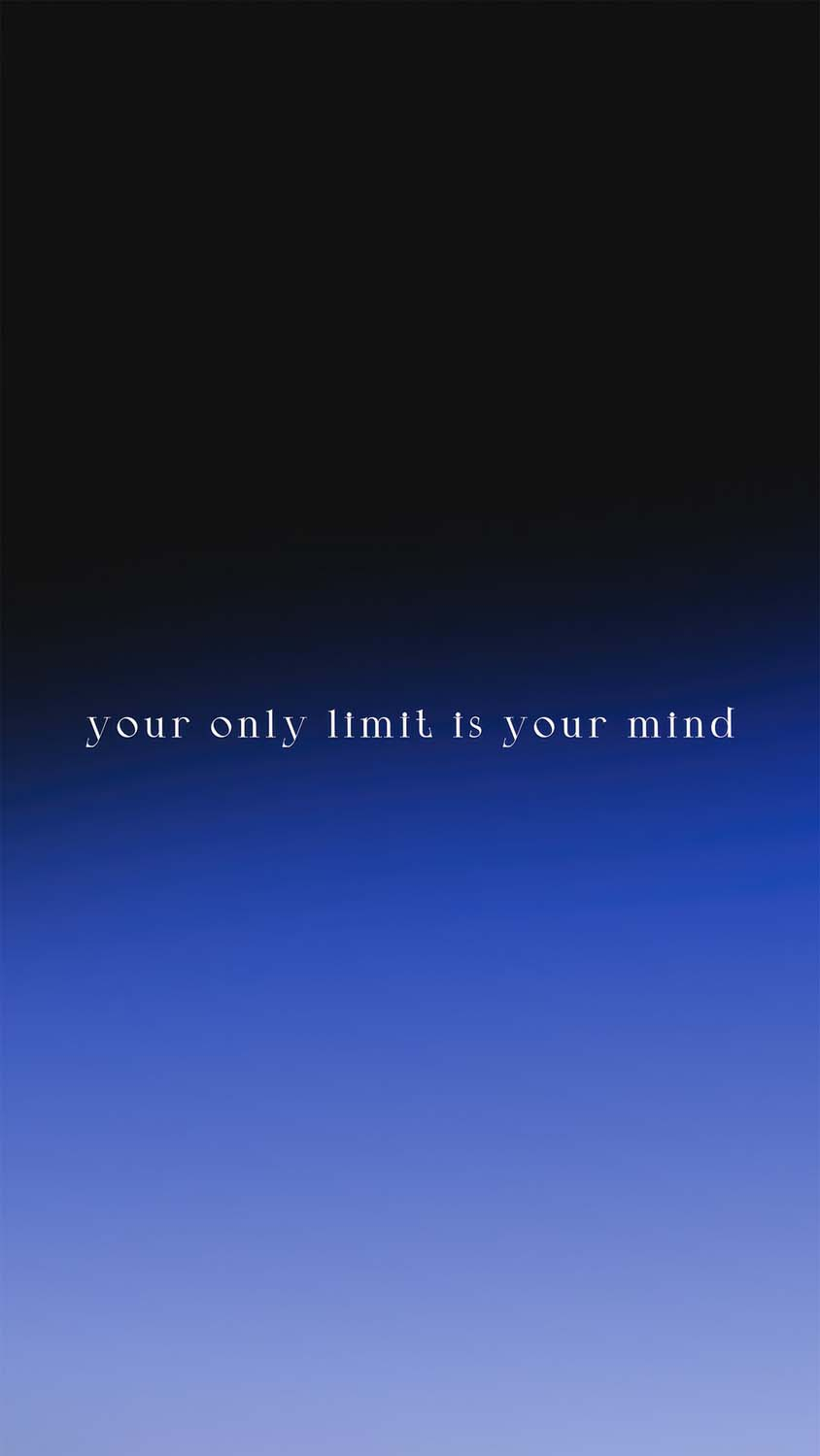 Your only limit is your Mind iPhone Wallpaper 4K  iPhone Wallpapers