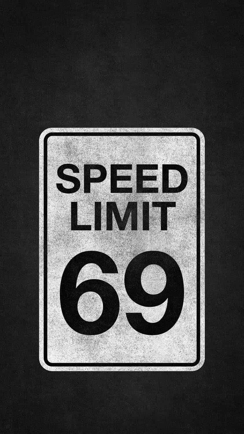 Speed Limit 69