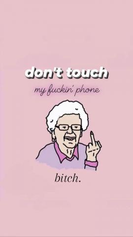 wallpaper don&#39;t touch my phone Iphone wallpaper quotes funny, Funny lockscreen, Phone humor