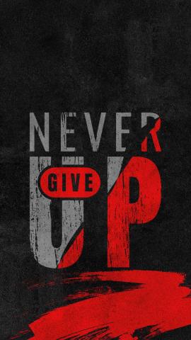 Never Give Up Motivational Quote Mobile Desktop Free Hd Wallpaper
