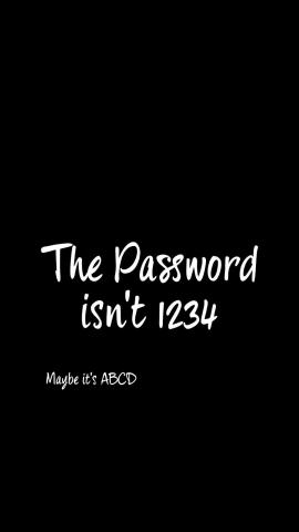 Password Is Not 1234 IPhone Wallpaper HD  IPhone Wallpapers