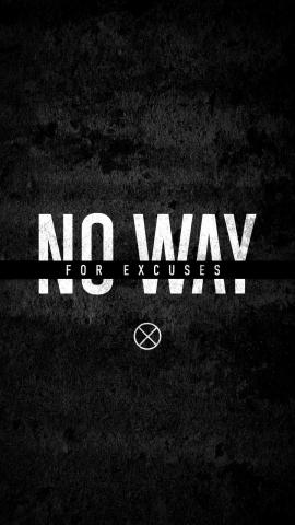 No Way For Excuses IPhone Wallpaper HD  IPhone Wallpapers