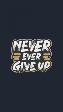 Never Ever Give Up HD IPhone Wallpaper  IPhone Wallpapers