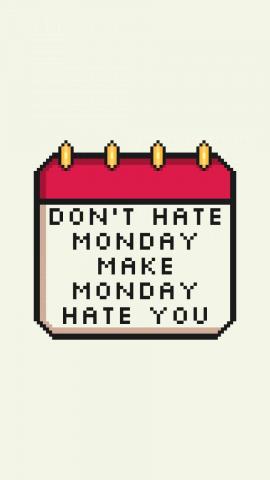 Dont Hate Monday IPhone 13 Wallpaper  IPhone Wallpapers
