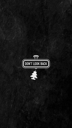 Dont Look Back iPhone Wallpaper 4K  iPhone Wallpapers