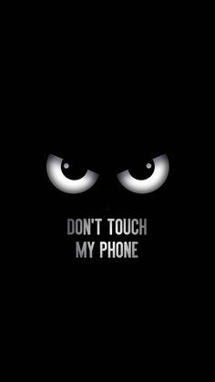 Dont Touch My Phone iPhone Wallpaper  iPhone Wallpapers